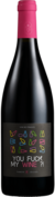 You Fuck My Wine?! 2018